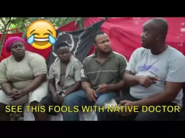 Video: Nollywood Funny Clips - See This Fools With Native Doctor